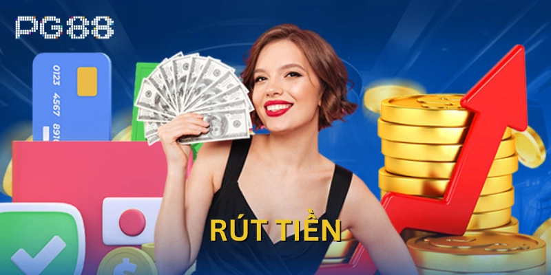 Rút tiền Ưu điểm của việc Rút Tiền