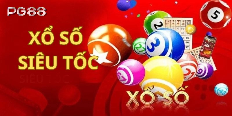Xổ Số Siêu Tốc – Thử Vận May Từng Phút, Cơ Hội Đổi Đời Trong Chớp Mắt! Xổ Số Siêu Tốc là gì?